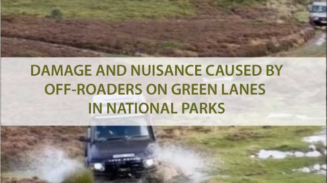 Examples of damage and nuisance caused by off-roaders on green lanes in National Parks
